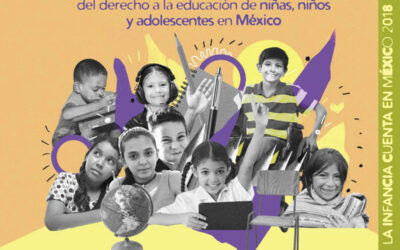 La Infancia Cuenta en México 2018. Desafíos y oportunidades del derecho a la educación de niñas, niños y adolescentes en México.