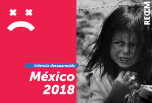 Infancia desaparecida en México 2018